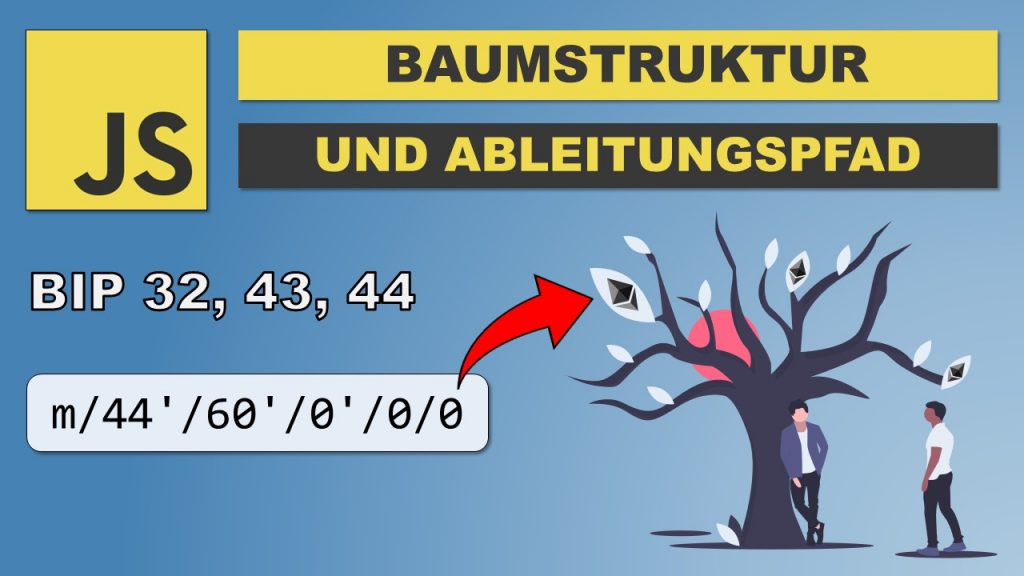 Ethereum HD-Wallet in JavaScript: Baumstruktur und Ableitungspfad [Teil 5]