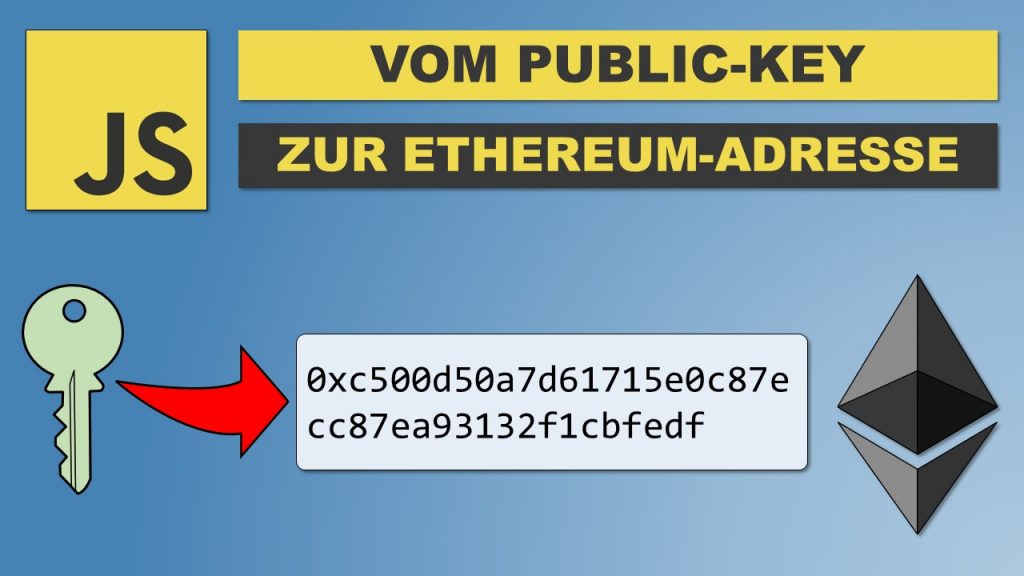 Ethereum HD-Wallet in JavaScript: Vom öffentlichen Schlüssel zur Ethereum-Adresse [Teil 6]
